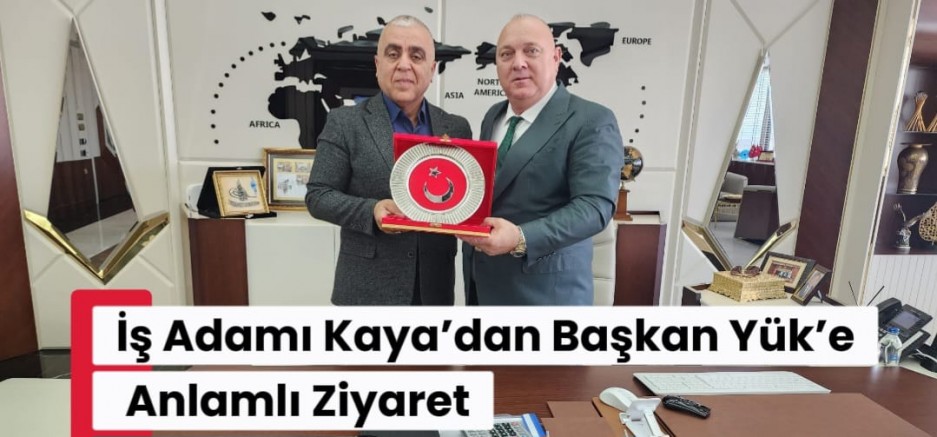 İş Adamı Yasin Kaya’dan Başkan Deniz Yük’e Anlamlı Ziyaret