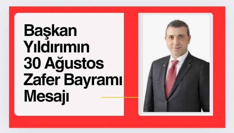 KAIFED Genel Başkanı Dr. Erdoğan Yıldırım’ın 30 Ağustos 1922 Zafer Bayramı Kutlama Mesajı