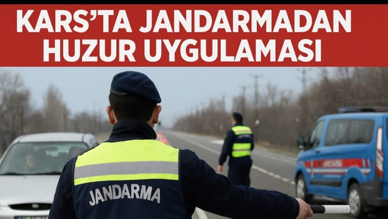 Kars’ta Jandarma’dan İlçe ve Köylerde Huzur ve Güven Uygulaması