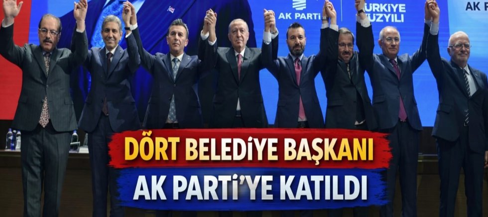 AK Parti’ye yeni katılımlar: Dört belediye başkanı rozetlerini Erdoğan’dan aldı