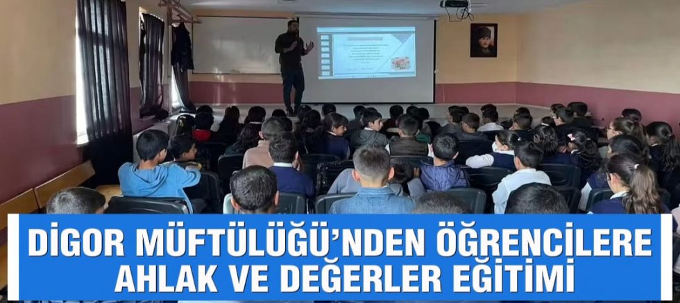 DİGOR MÜFTÜLÜĞÜ’NDEN ÖĞRENCİLERE AHLAK VE DEĞERLER EĞİTİMİ
