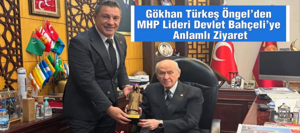 Gökhan Türkeş Öngel’den Devlet Bahçeli’ye Anlamlı Ziyaret