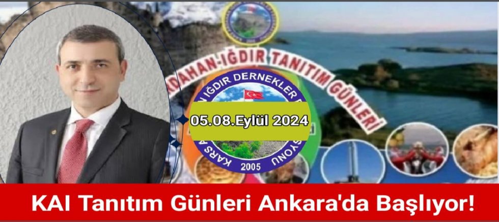 Kars Ardahan Iğdır Tanıtım Günleri Ankara'da Başlıyor!