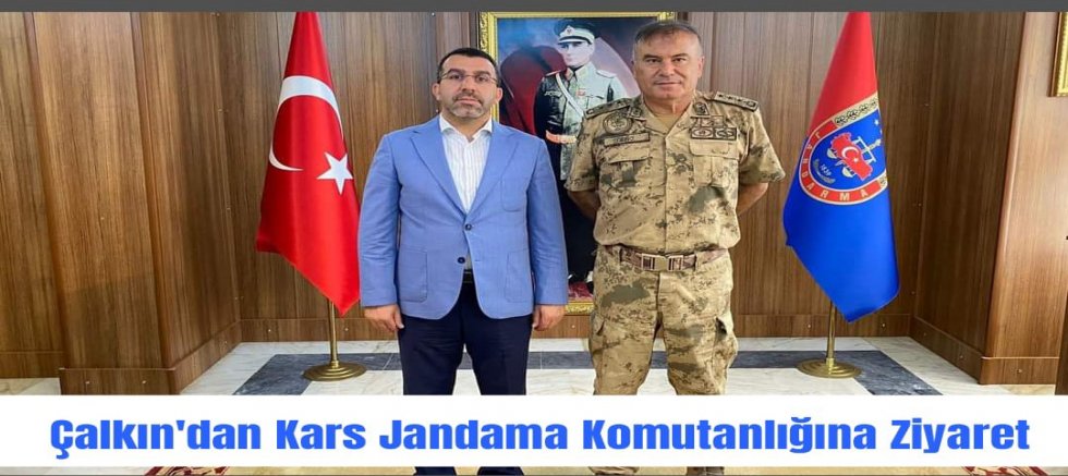 Kars Milletvekili Adem Çalkın'dan Jandarma Komutanlığına Ziyaret