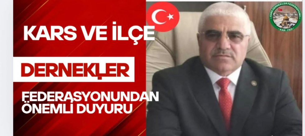 Kars ve İlçeleri Dernekler Federasyonu’ndan Önemli Duyuru
