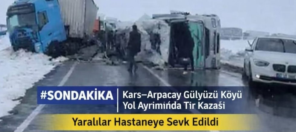 #SonDakika | Kars’ta Tır Kazası: Yol Uzun Süre Trafiğe Kapandı