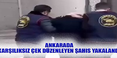 Ankara'da Karşılıksız Çek Düzenleyen Şahıs Yakalandı
