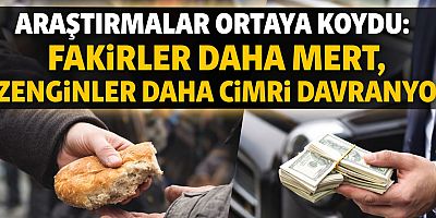 Araştırmalar Ortaya Koydu: Fakirler Daha Mert, Zenginler Daha Cimri Davranıyor