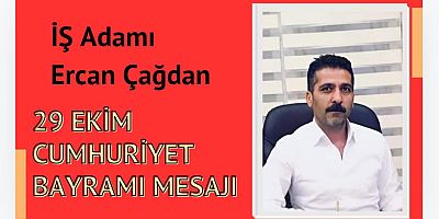 Çağ Grup Başkanı Ercan Çağ'dan 29 Ekim Cumhuriyet Bayramı Mesajı