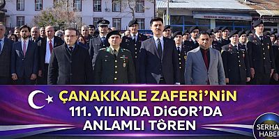 Çanakkale Zaferi’nin 111. Yılında Digor’da Anlamlı Tören