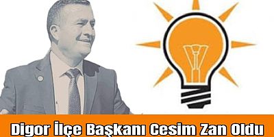 Cesim Zan, AK Parti Digor İlçe Başkanı Oldu