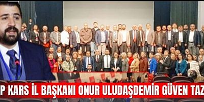 CHP KARS İL BAŞKANI ONUR ULUDAŞDEMİR GÜVEN TAZELEDİ