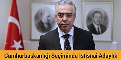 Cumhurbaşkanlığı Seçiminde İstisnai Adaylık! 