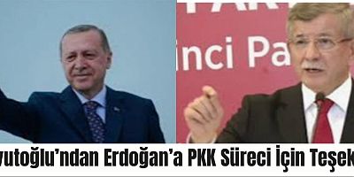 Davutoğlu’ndan Erdoğan’a PKK Süreci İçin Teşekkür