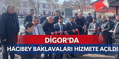 Digor’da Hacıbey Baklavaları Hizmete Açıldı