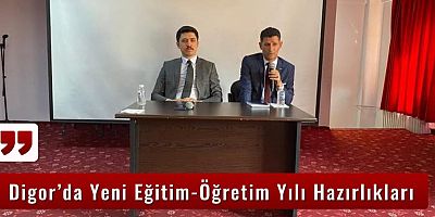 Digor’da Yeni Eğitim-Öğretim Yılı Hazırlıkları