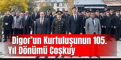 Digor’un Kurtuluşunun 105. Yıl Dönümü Coşkuyla Kutlandı