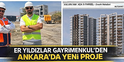 ER YILDIZLAR GAYRİMENKUL’DEN ANKARA’DA YENİ PROJE: AYDIN YILDIZ’DAN ANLAMLI PAYLAŞIM
