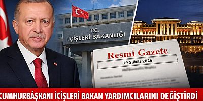 İçişleri Bakanlığı’nda Üst Düzey Değişim
