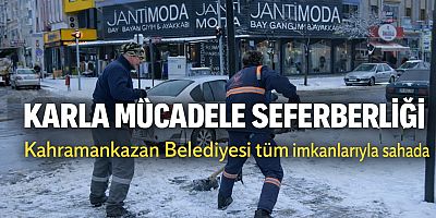Kahramankazan’da Karla Mücadele Seferberliği: Ekipler Gece Boyunca Sahadaydı