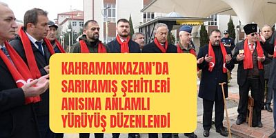 KAHRAMANKAZAN’DA SARIKAMIŞ ŞEHİTLERİ ANISINA ANLAMLI YÜRÜYÜŞ DÜZENLENDİ