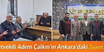 Kars Milletvekili Adem Çalkın’dan Ankara’da Yoğun Ziyaret Trafiği
