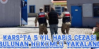 KARS’TA 5 YIL HAPİS CEZASI BULUNAN HÜKÜMLÜ JANDARMANIN OPERASYONUYLA YAKALANDI