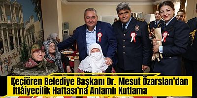 Keçiören Belediye Başkanı Dr. Mesut Özarslan’dan İtfaiyecilik Haftası’na Anlamlı Kutlama