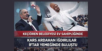 Keçiören Belediyesi Ev Sahipliğinde KAI İftar Buluşması