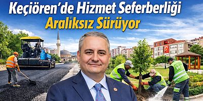 Keçiören’de Hizmet Seferberliği Aralıksız Sürüyor