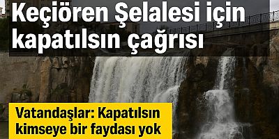Keçiören Şelalesi Temizlik Nedeniyle Kapatıldı