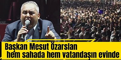 MESUT ÖZASLAN HEM SAHADA HEM VATANDAŞIN EVİNDE