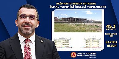 Milletvekili Adem Çalkın'dan Dağpınar'a Dev Yatırım: 12 Derslikli Ortaokul Müjdesi