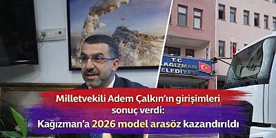 Milletvekili Adem Çalkın’ın girişimleri sonuç verdi: Kağızman’a 2026 model arasöz kazandırıldı