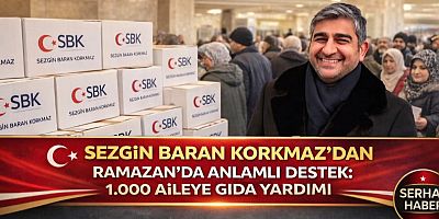 Sezgin Baran Korkmaz’dan Ramazan’da Anlamlı Destek: 1.000 Aileye Gıda Yardımı