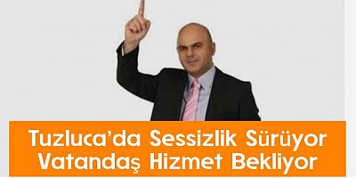 Tuzluca’da Sessizlik Sürüyor: Vatandaş Hizmet Bekliyor