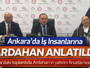 Ankara’da Ardahan İçin Güç Birliği: Yatırım ve Kalkınma Masaya Yatırıldı