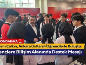 Adem Çalkın, Ankara’da Karslı Öğrencilerle Buluştu: Gençlere Bilişim Alanında Destek Mesajı