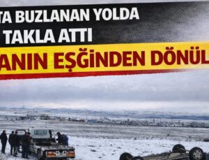 Kars’ta buzlanan yolda araç takla attı: Facianın eşiğinden dönüldü