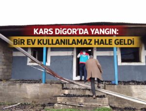 Kars Digor’da Yangın: Bir Ev Kullanılamaz Hale Geldi