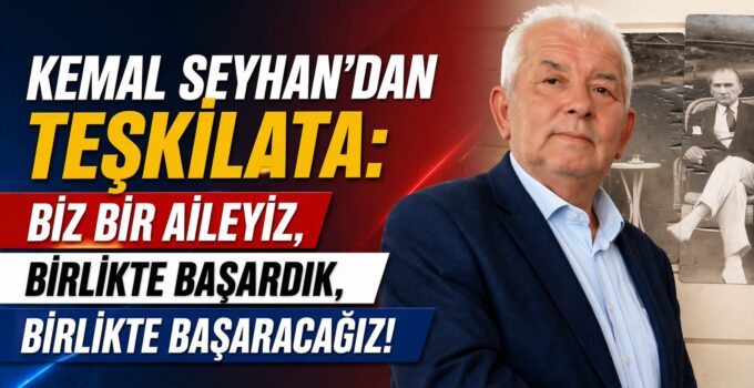 Güçlü Yol Partisi Genel Başkanı Kemal Seyhan’dan teşkilata birlik ve dayanışma mesajı