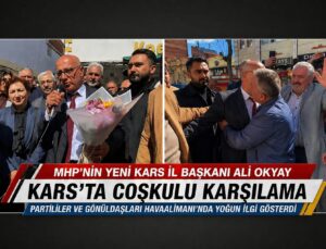 MHP Kars İl Başkanı Ali Okyay’a Coşkulu Karşılama: Birlik ve Dayanışma Vurgusu
