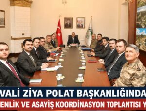 Kars’ta Güvenlik Zirvesi: Vali Ziya Polat Başkanlığında Asayiş Toplantısı Yapıldı