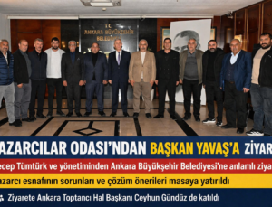 Ankara Pazarcılarından Başkan Yavaş’a ziyaret