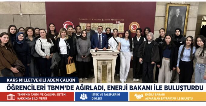 Kars’tan Ankara’ya gelen öğrenciler, AK Parti Kars Milletvekili tarafından Türkiye Büyük Millet Meclisi’nde ağırlandı