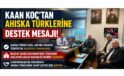 AK PARTİLİ VEKİL KAAN KOÇ’TAN AHISKA TÜRKLERİNE DESTEK MESAJI