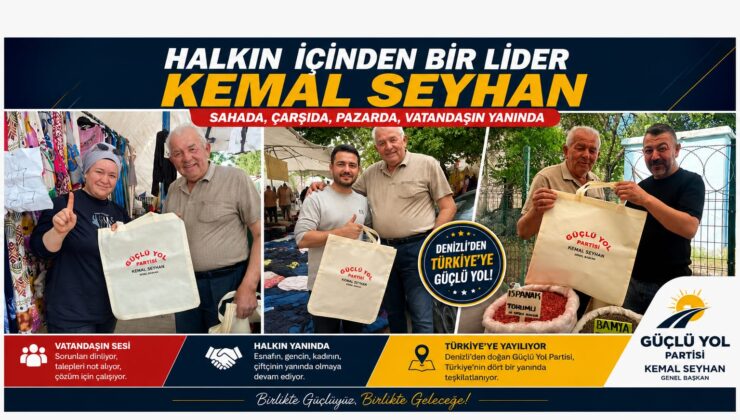 “Halkın İçinden Gelen Genel Başkan” Güçlü Yol Partisi Genel Başkanı Kemal Seyhan saha çalışmalarını aralıksız sürdürüyor