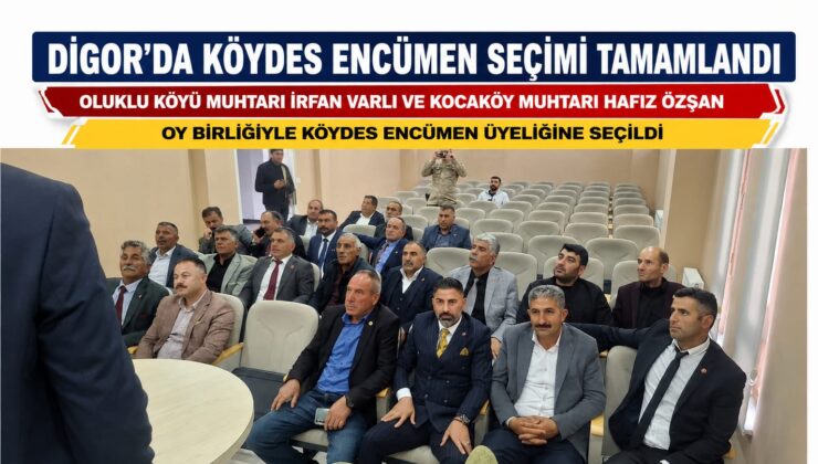 DİGOR’DA KÖYDES ENCÜMEN SEÇİMİ TAMAMLANDI