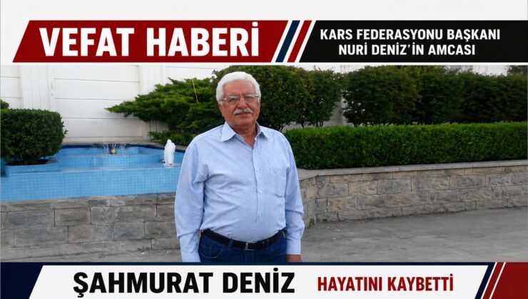 #SONDAKİKA Kars Federasyonu Başkanı Nuri Deniz’in amcası Şahmurat Deniz, Ankara’da hayatını kaybetti.