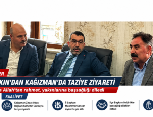 Kars Milletvekili Adem Çalkın’dan Kağızman’da Taziye Ziyareti